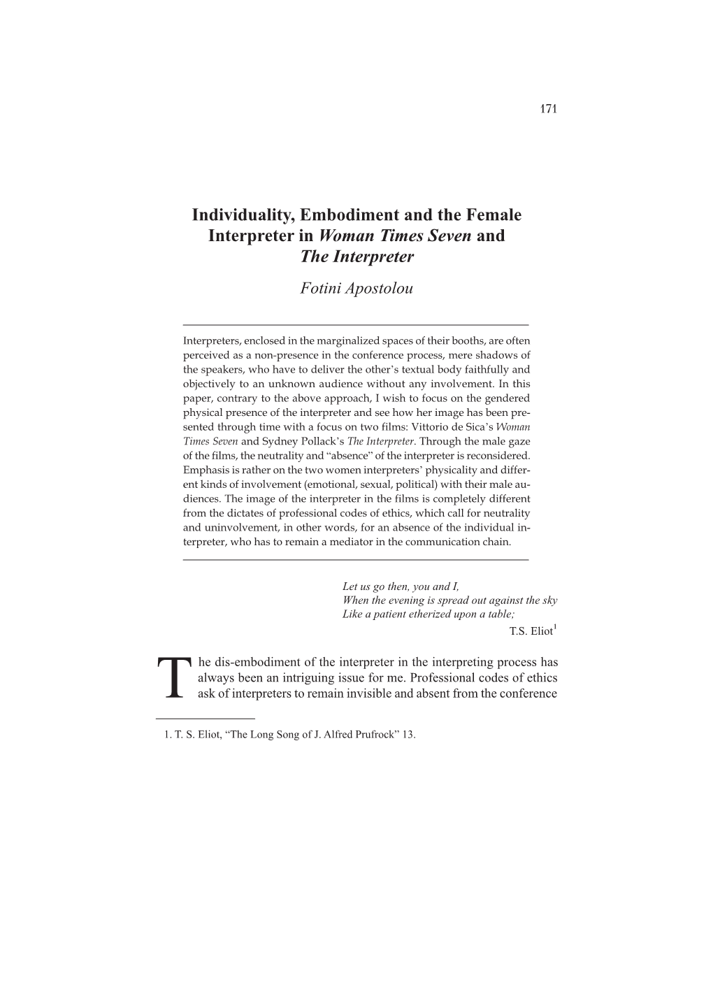 Individuality, Embodiment and the Female Interpreter in Woman Times Seven and the Interpreter Fotini Apostolou