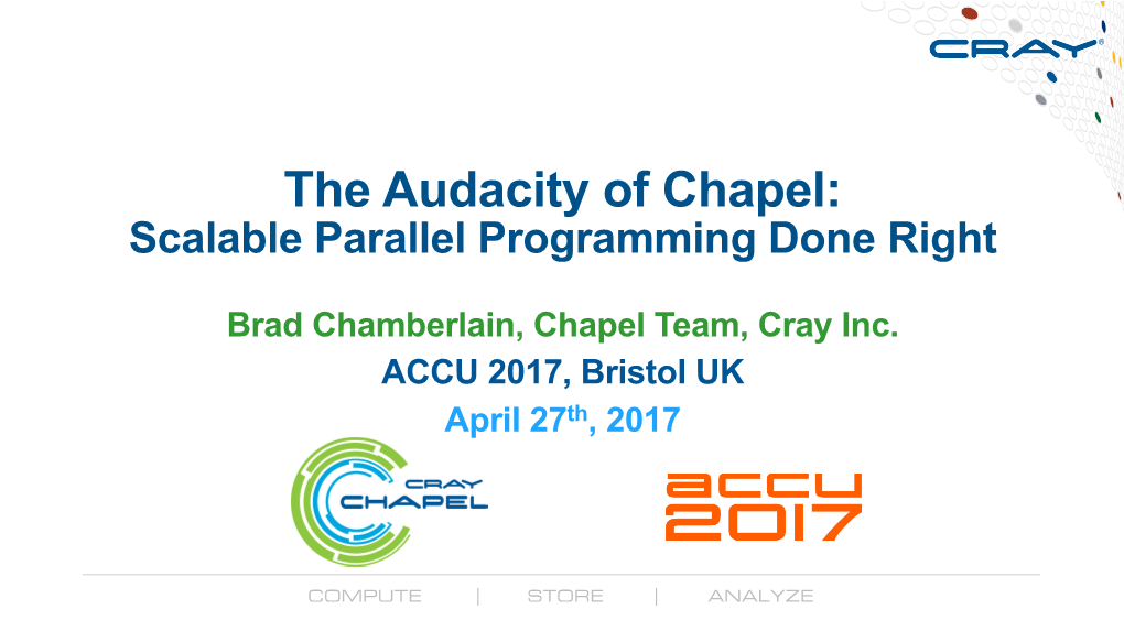 The Audacity of Chapel: Scalable Parallel Programming Done Right