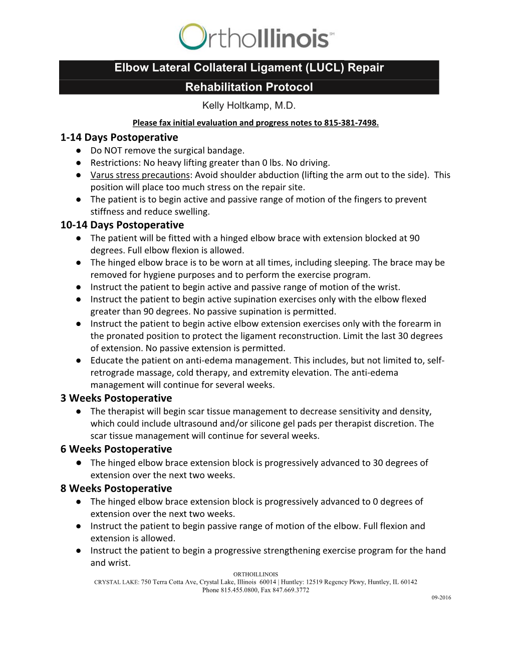 Elbow Lateral Collateral Ligament (LUCL) Repair Rehabilitation Protocol Kelly Holtkamp, M.D