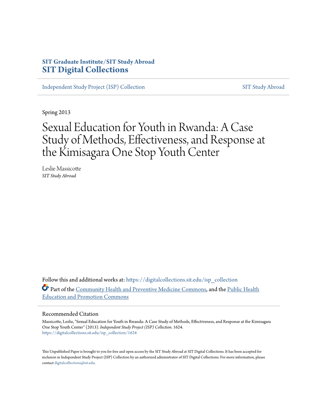 Sexual Education for Youth in Rwanda: a Case Study of Methods, Effectiveness, and Response at the Kimisagara One Stop Youth Center Leslie Massicotte SIT Study Abroad