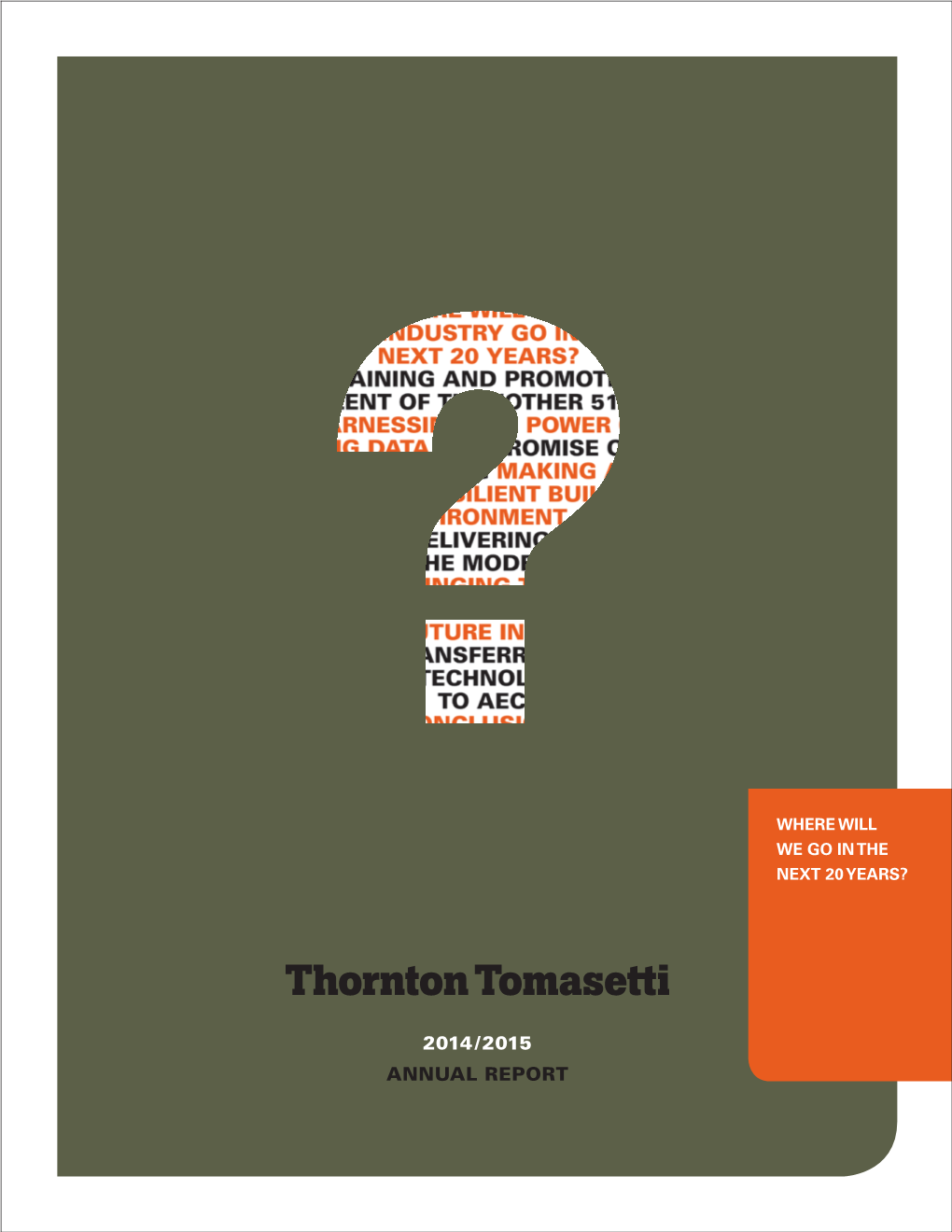 2014/2015 Annual Report 2014/2015 Annual Report Where Will the Aec Industry Go in the Next 20 Years?