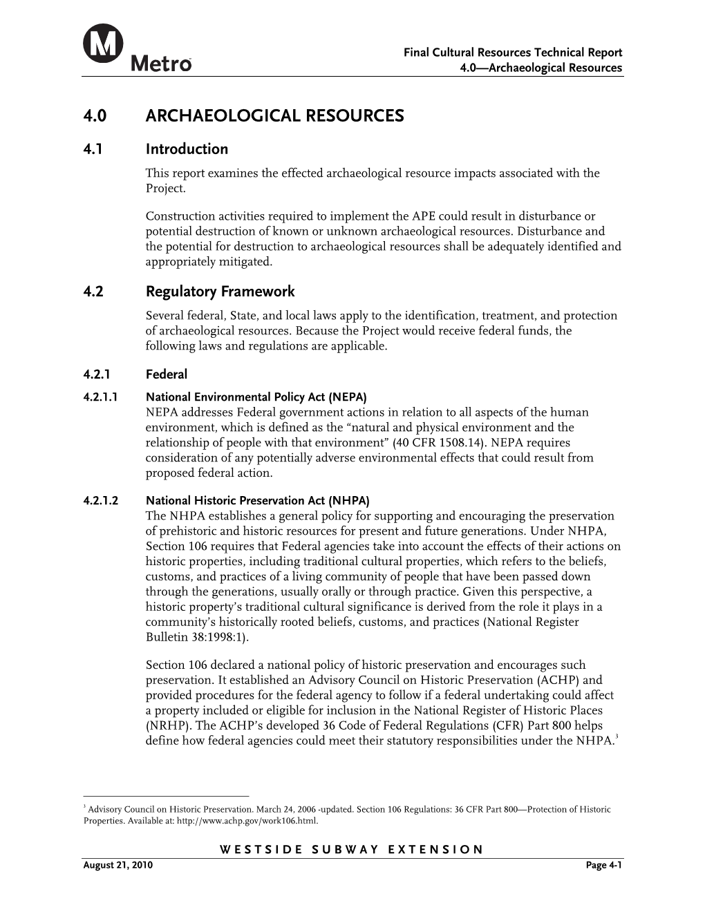 4.0 ARCHAEOLOGICAL RESOURCES 4.1 Introduction This Report Examines the Effected Archaeological Resource Impacts Associated with the Project