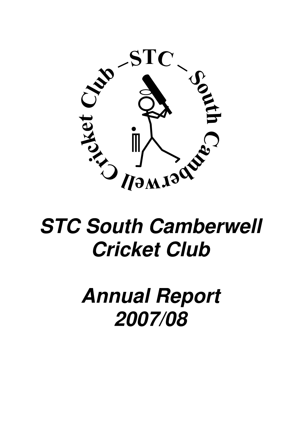 STC South Camberwell Cricket Club Annual Report 2007/08