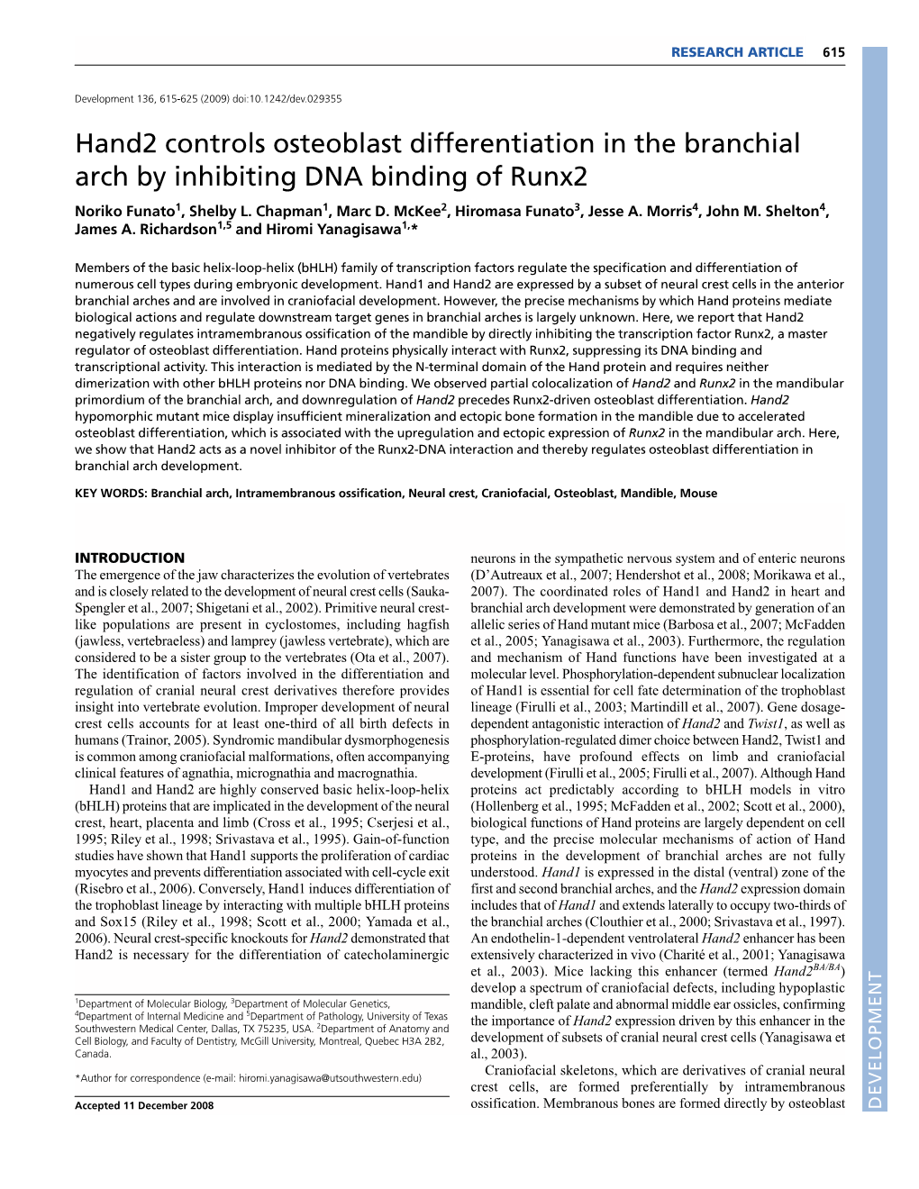 Hand2 Controls Osteoblast Differentiation in the Branchial Arch by Inhibiting DNA Binding of Runx2 Noriko Funato1, Shelby L