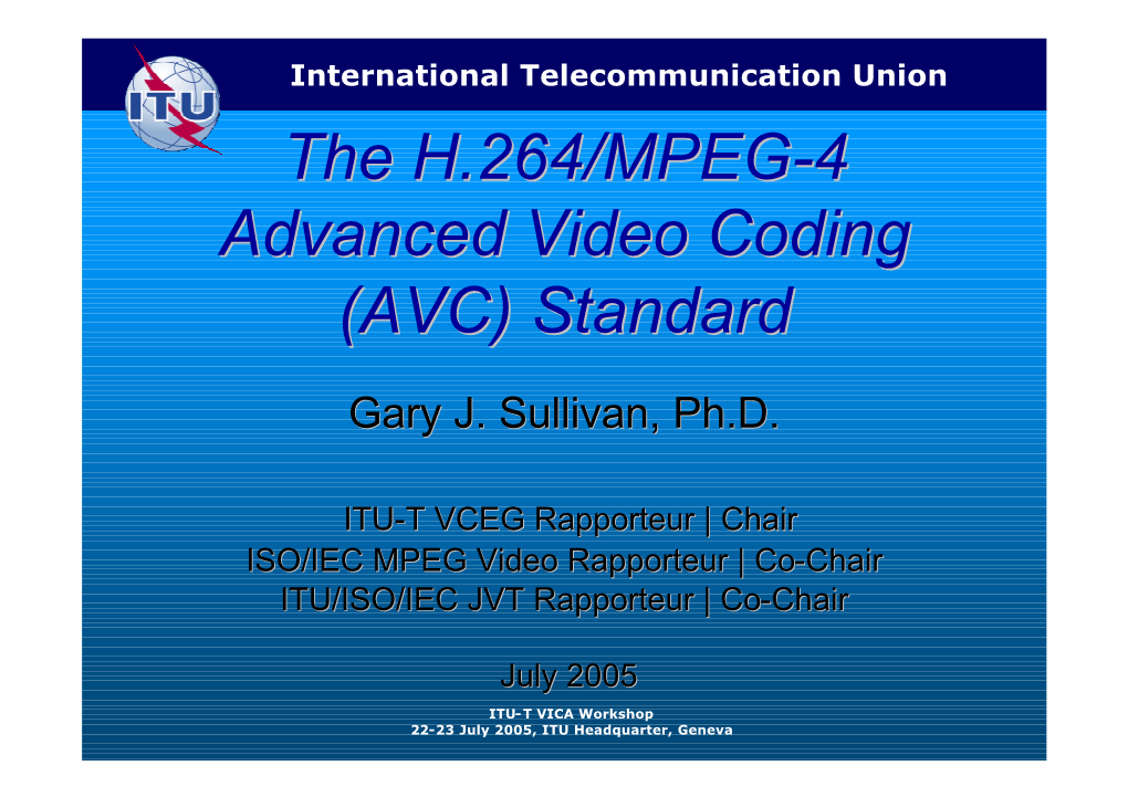 The H.264/MPEG-4 Advanced Video Coding (AVC) Standard