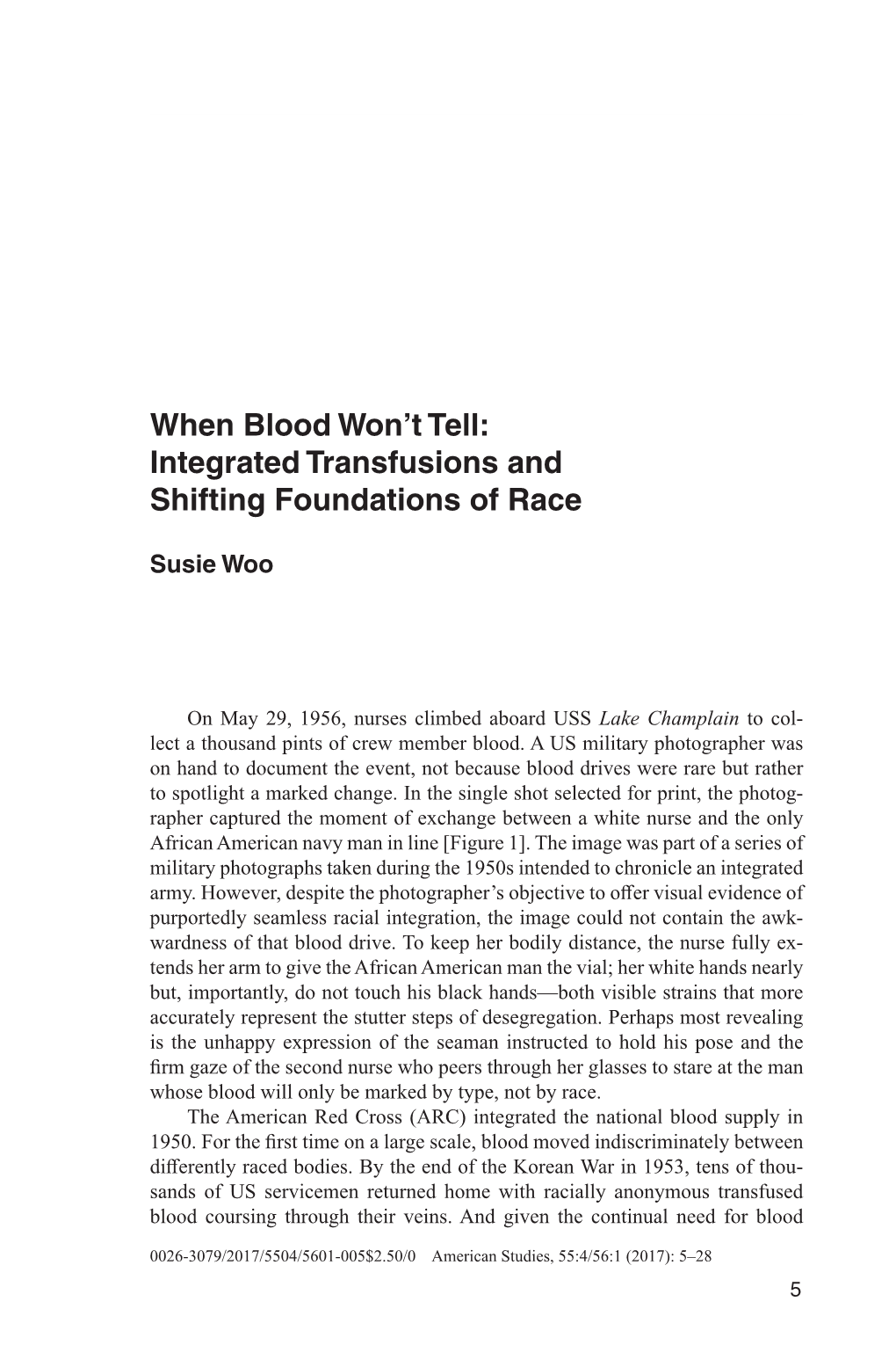 When Blood Won't Tell: Integrated Transfusions and Shifting