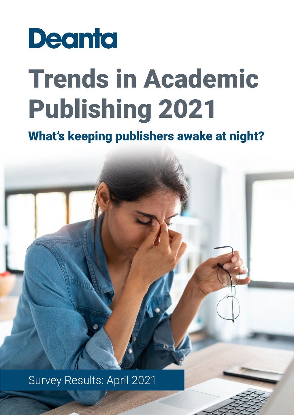 Trends in Academic Publishing 2021 What’S Keeping Publishers Awake at Night?