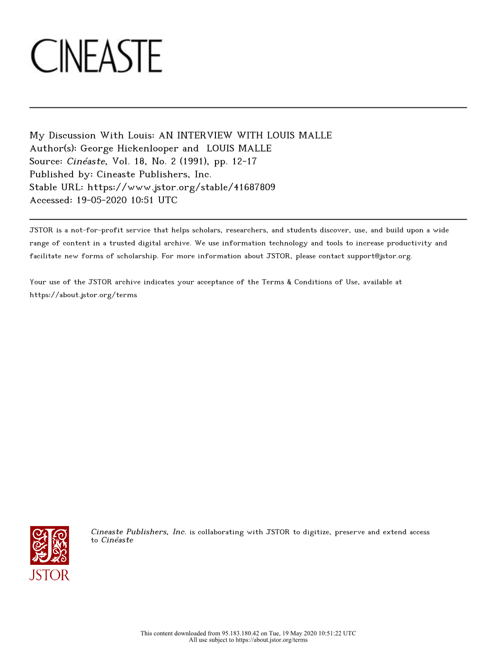 My Discussion with Louis: an INTERVIEW with LOUIS MALLE Author(S): George Hickenlooper and LOUIS MALLE Source: Cinéaste, Vol