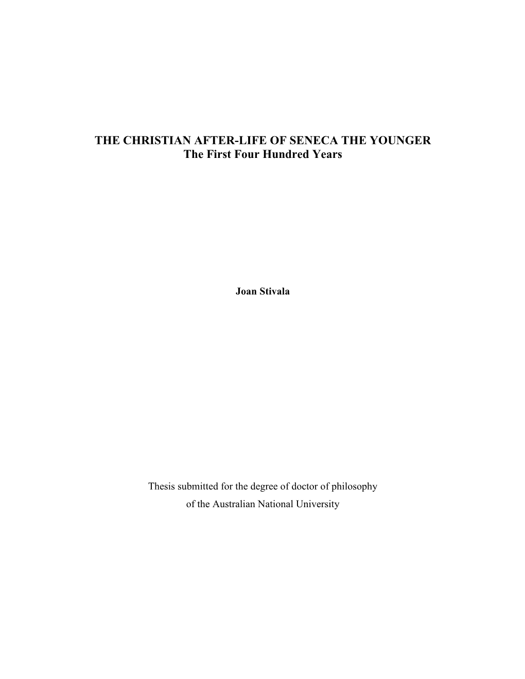 THE CHRISTIAN AFTER-LIFE of SENECA the YOUNGER the First Four Hundred Years