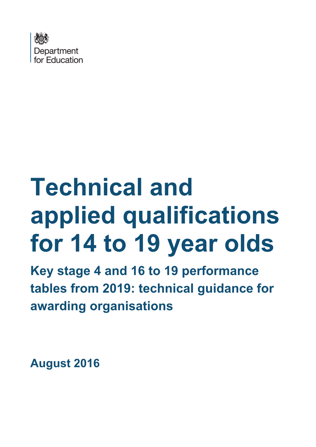 Qualifications for 14 to 19 Year Olds Key Stage 4 and 16 to 19 Performance Tables from 2019: Technical Guidance for Awarding Organisations