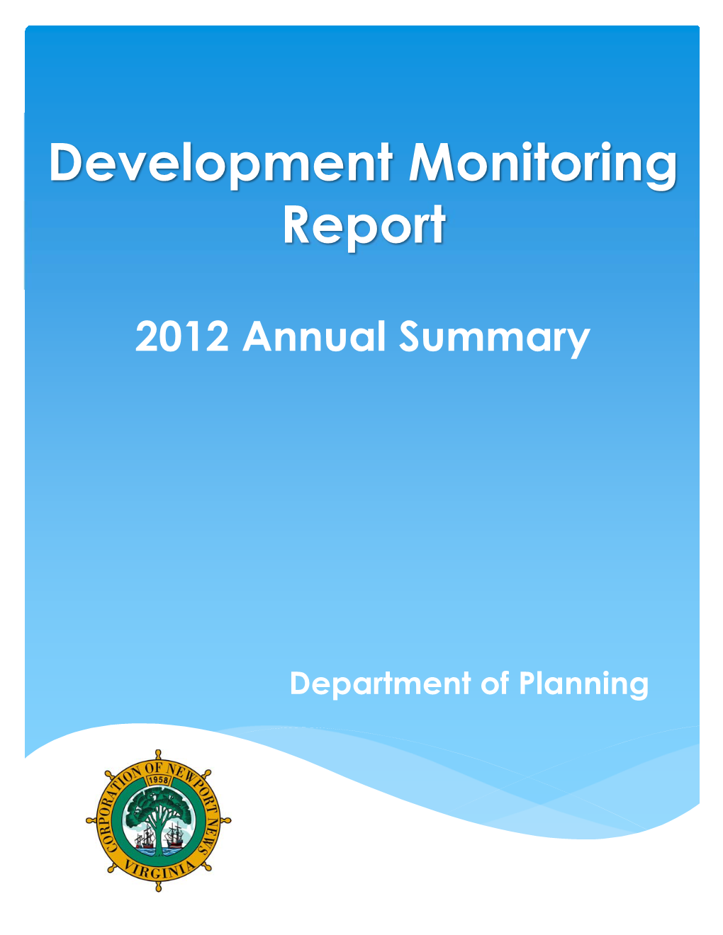 2012 DEVELOPMENT MONITORING REPORT During 2012, a Total of 360 Residential Units Were Approved for Development Through the Subdivision Or Site Plan Review Process