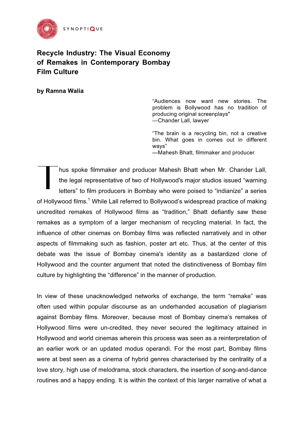 Recycle Industry: the Visual Economy of Remakes in Contemporary Bombay Film Culture by Ramna Walia “Audiences Now Want New Stories