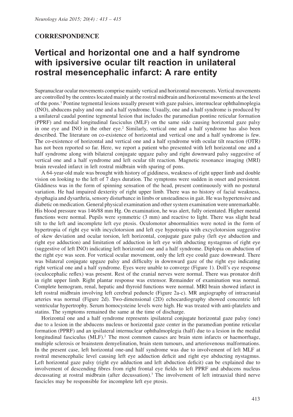 Vertical and Horizontal One and a Half Syndrome with Ipsiversive Ocular Tilt Reaction in Unilateral Rostral Mesencephalic Infarct: a Rare Entity