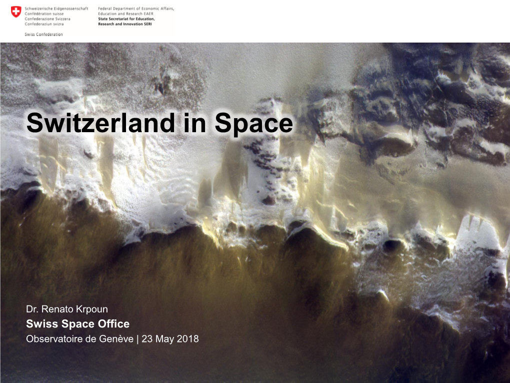 Swiss Space Office Observatoire De Genève | 23 May 2018 Role of the Swiss Space Office