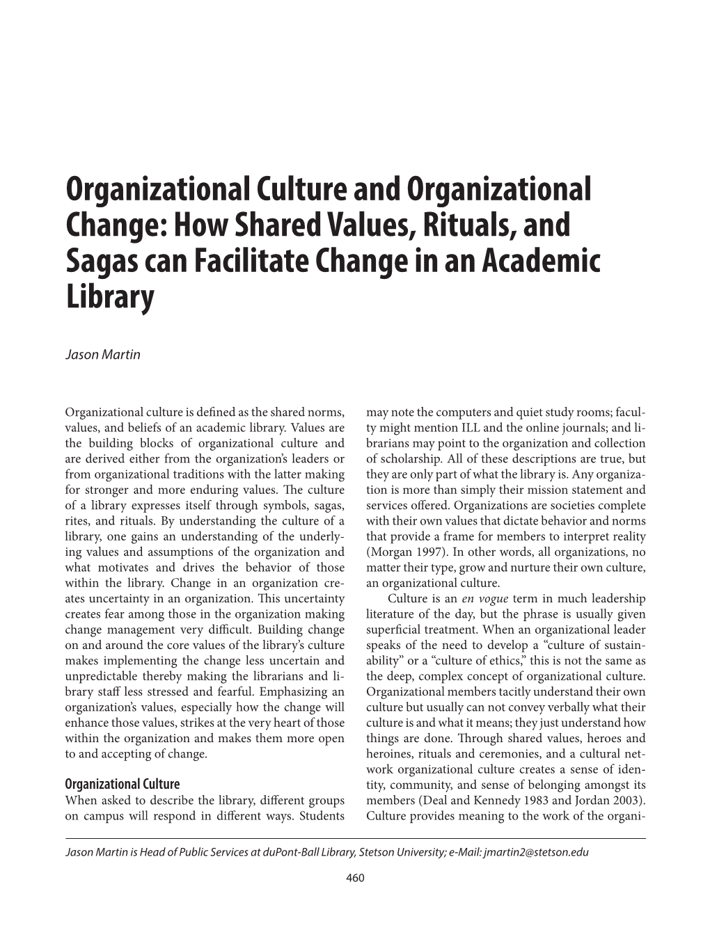 Organizational Culture and Organizational Change: How Shared Values, Rituals, and Sagas Can Facilitate Change in an Academic Library