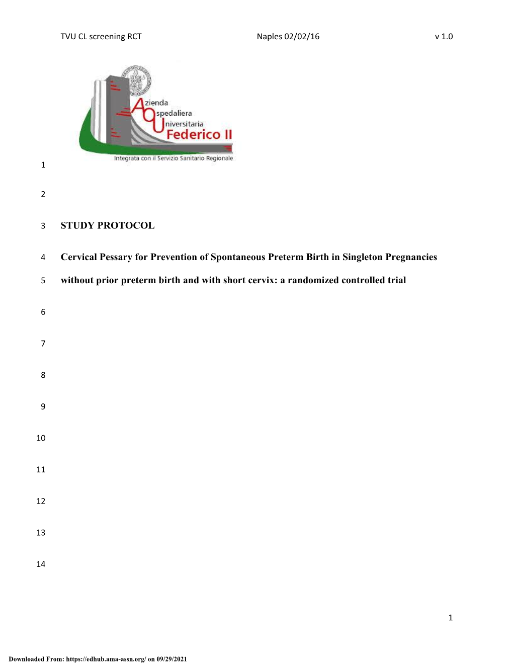 Effect of Cervical Pessary on Spontaneous Preterm Birth in Women with Singleton Pregnancies and Short Cervical Lengtha Randomize