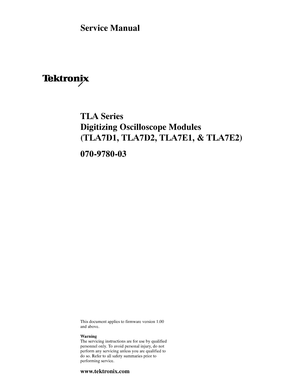 TLA Series Digitizing Oscilloscopes Modules (TLA7D1, TLA7D2, TLA7E1, & TLA7E2) Service Manual