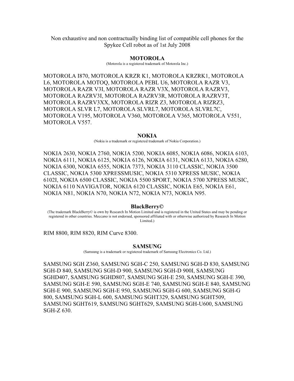 Non Exhaustive and Non Contractually Binding List of Compatible Cell Phones for the Spykee Cell Robot As of 1St July 2008