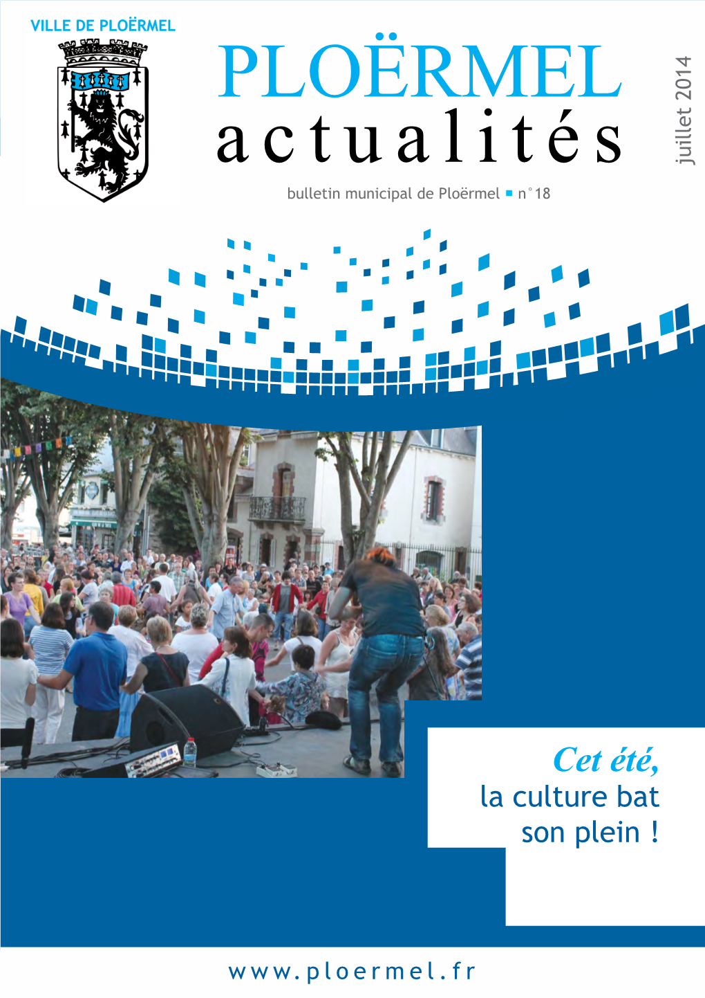 PLOËRMEL Actualités Juillet 2014 Bulletin Municipal De Ploërmel  N°18