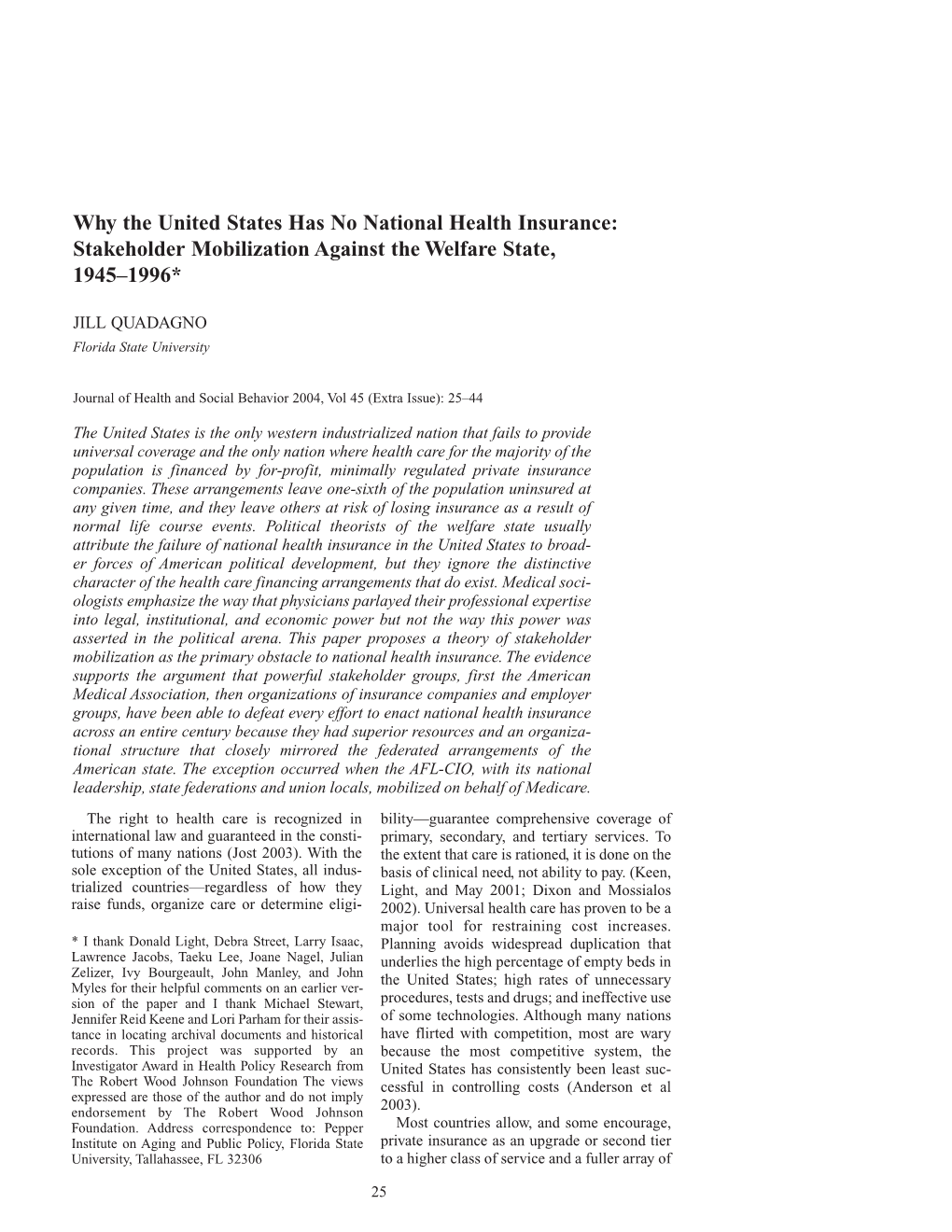 Why the United States Has No National Health Insurance: Stakeholder Mobilization Against the Welfare State, 1945–1996*