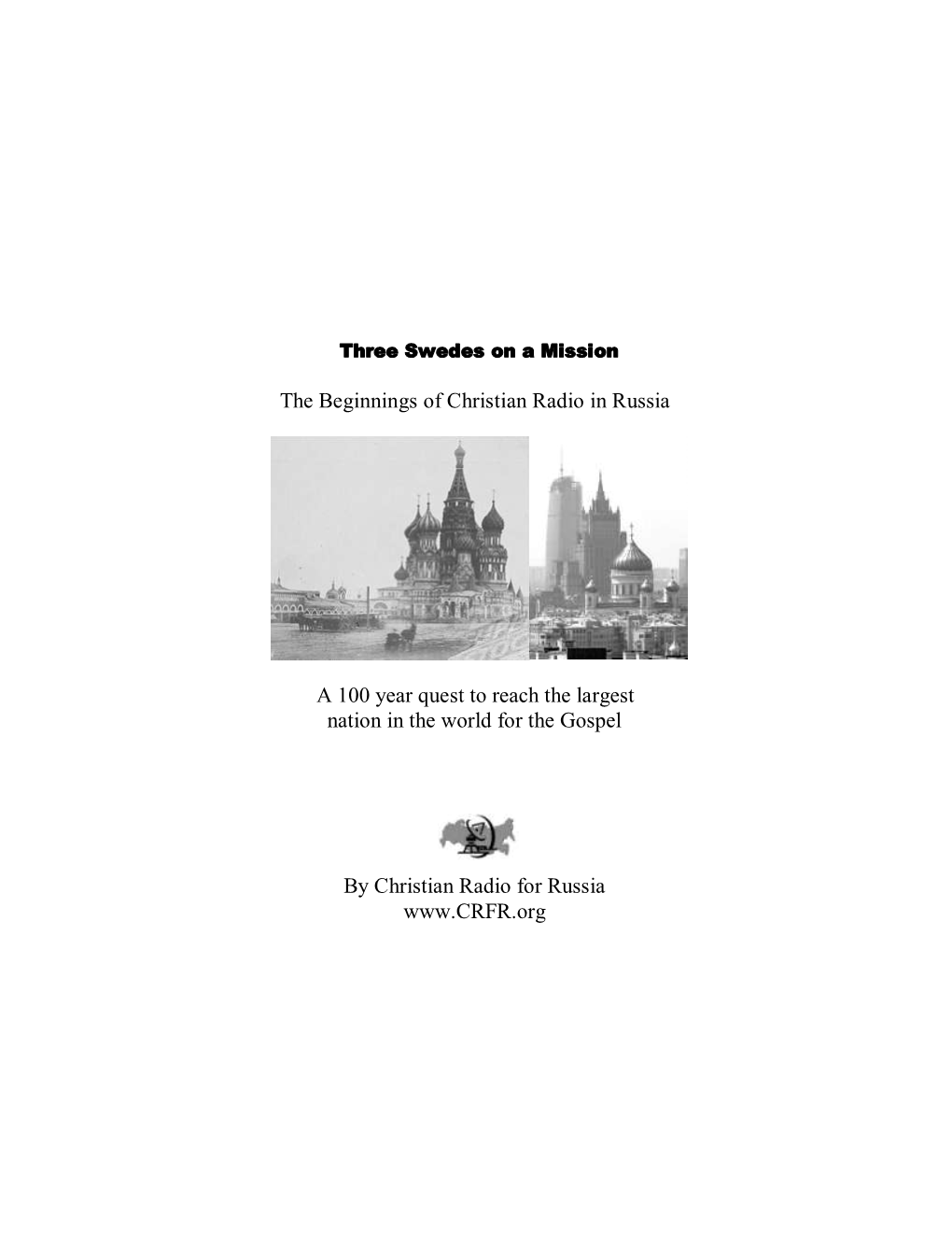 The Beginnings of Christian Radio in Russia a 100 Year Quest to Reach the Largest Nation in the World for the Gospel by Chri