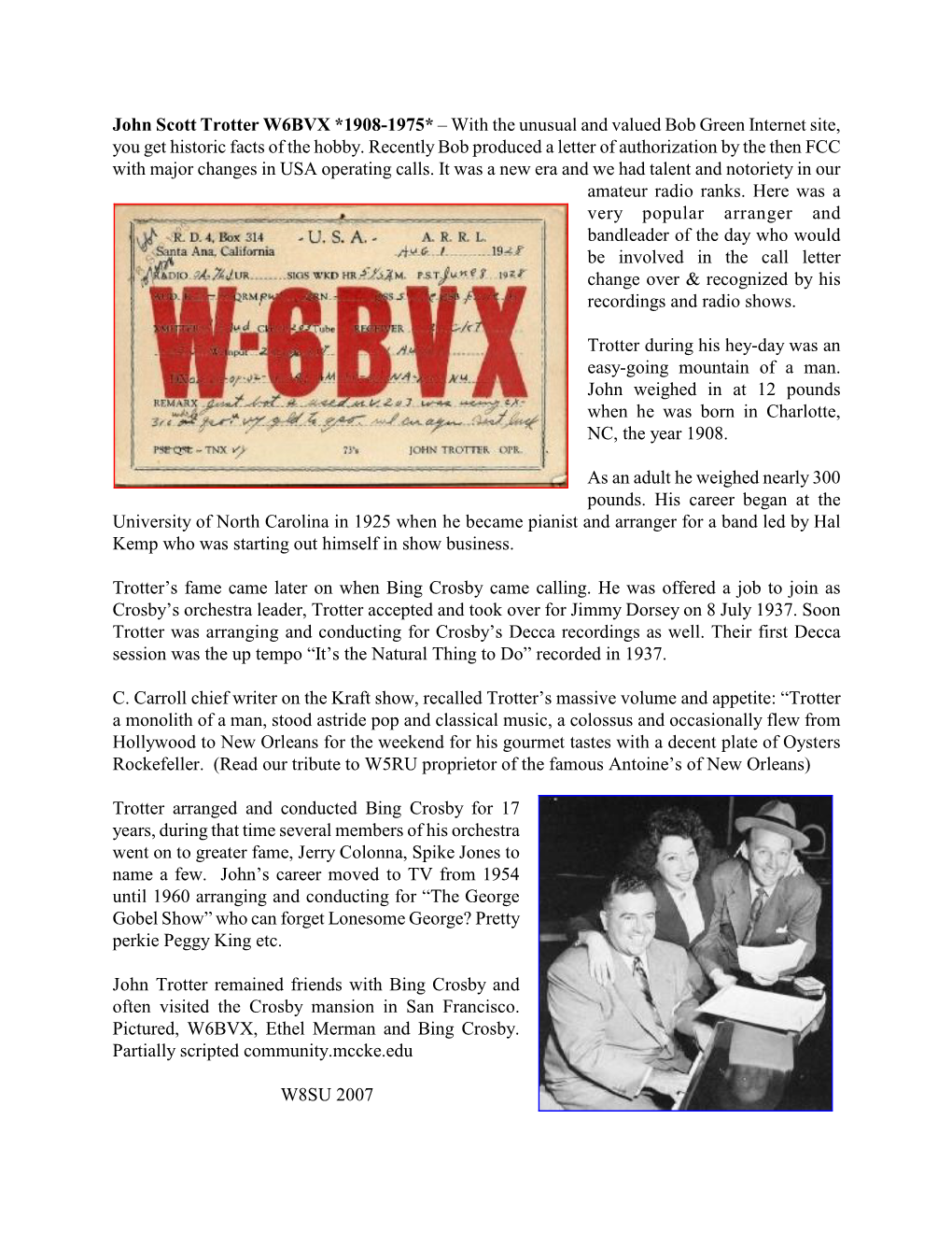 John Scott Trotter W6BVX *1908-1975* – with the Unusual and Valued Bob Green Internet Site, You Get Historic Facts of the Hobby