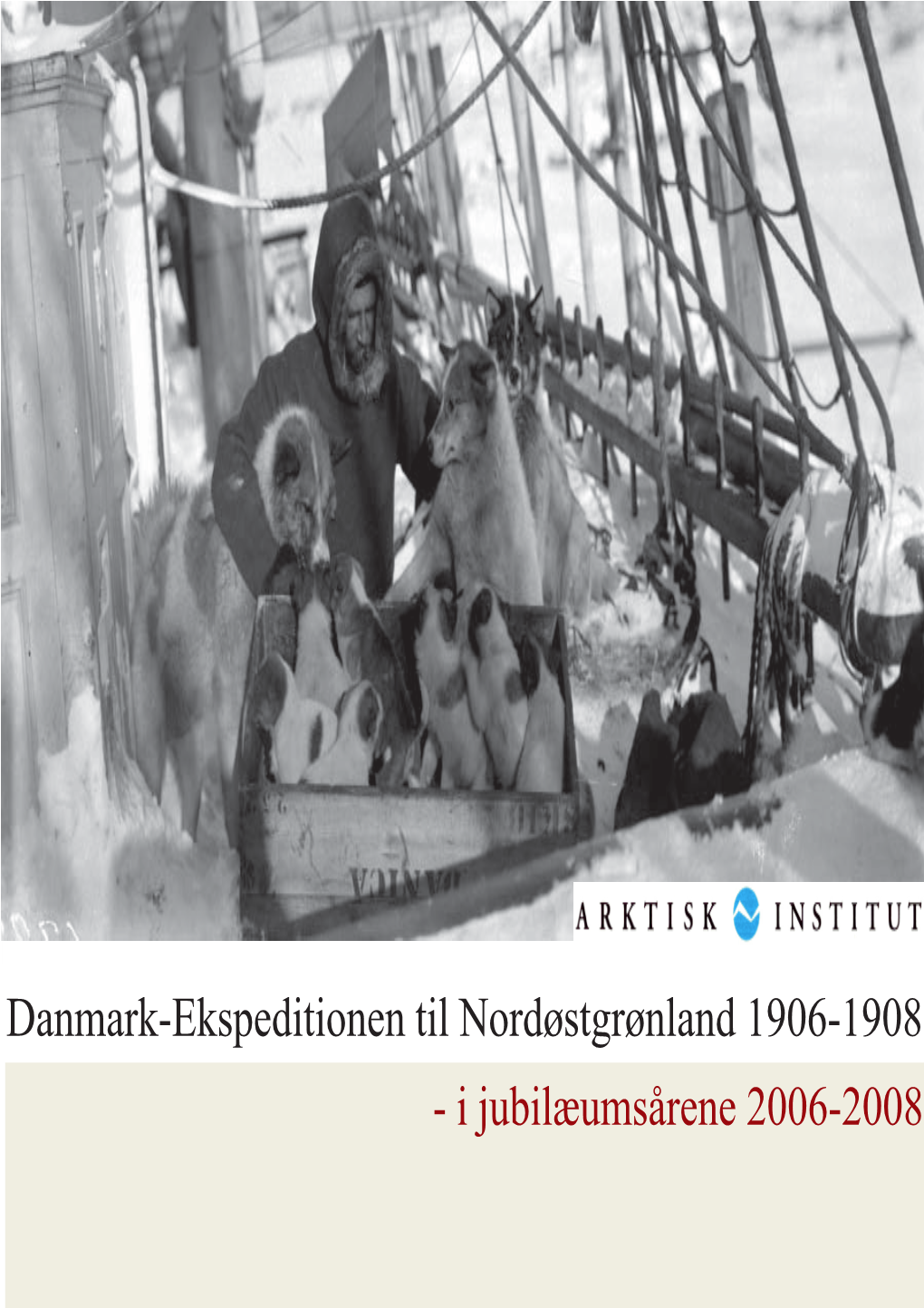 Danmark-Ekspeditionen Til Nordøstgrønland 1906-1908, I