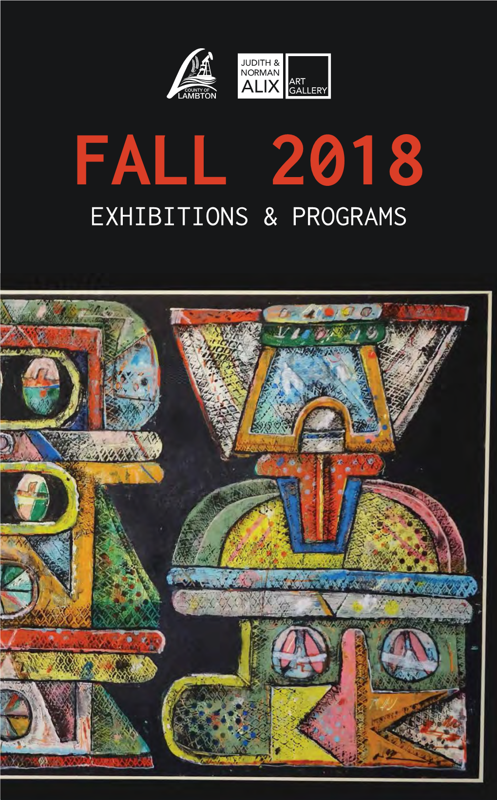 FALL 2018 EXHIBITIONS & PROGRAMS Table of Contents