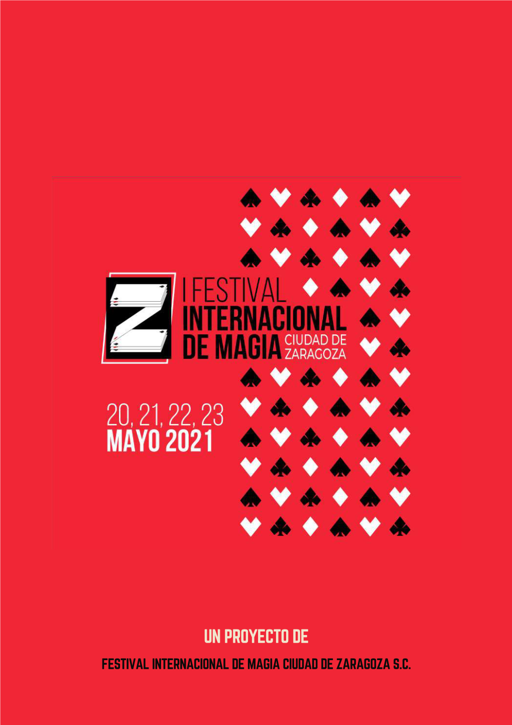 Un Proyecto De Festival Internacional De Magia Ciudad De Zaragoza S.C