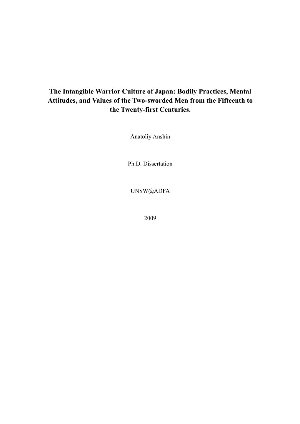 The Intangible Warrior Culture of Japan: Bodily Practices, Mental Attitudes, and Values of the Two-Sworded Men from the Fifteenth to the Twenty-First Centuries