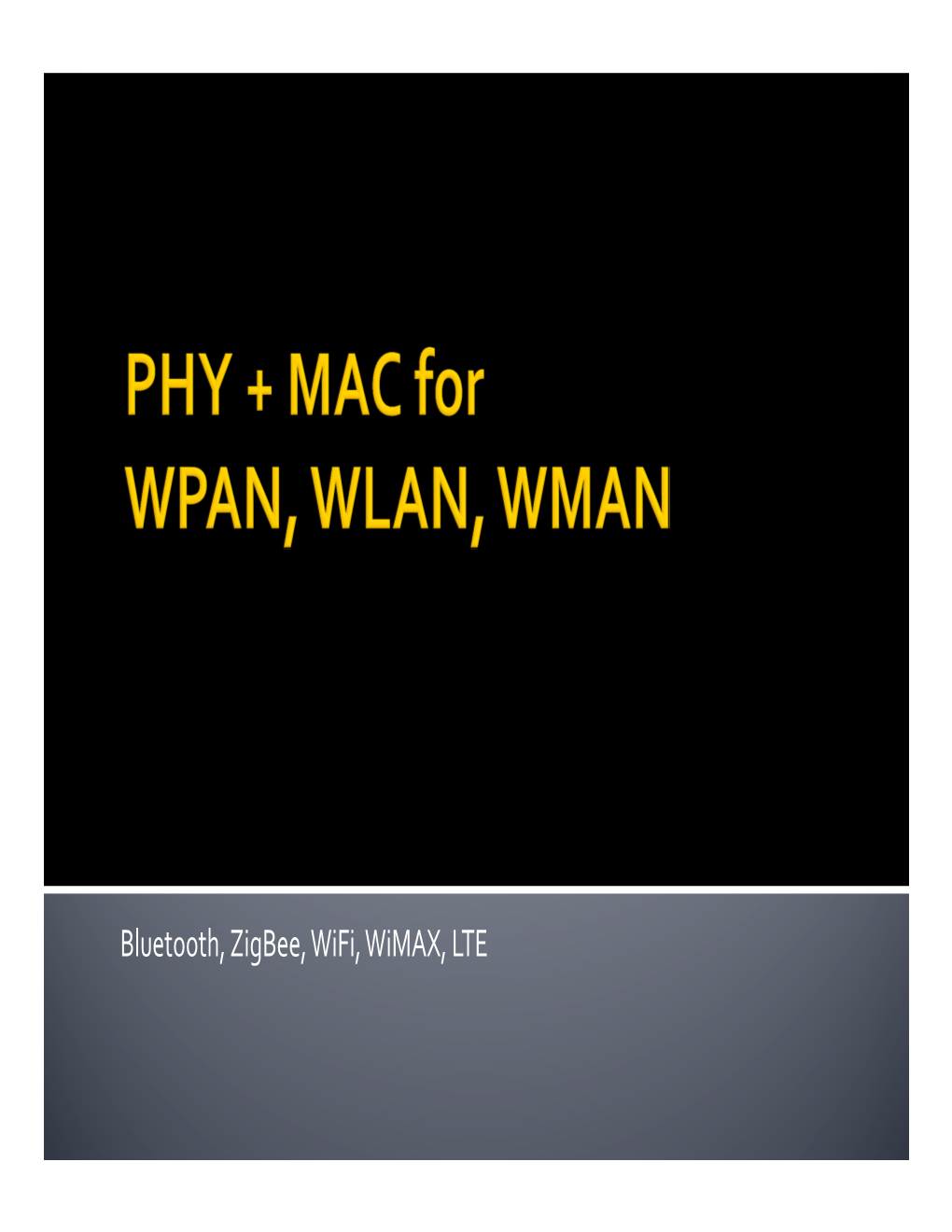 Bluetooth, Zigbee, Wifi, Wimax