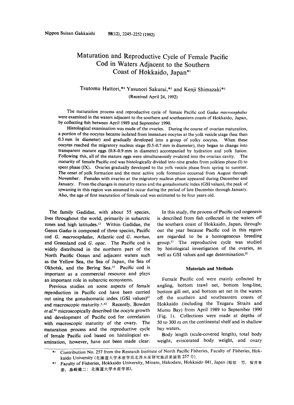 Maturation and Reproductive Cycle of Female Pacific Cod in Waters Adjacent to the Southern Coast of Hokkaido, Japan*1