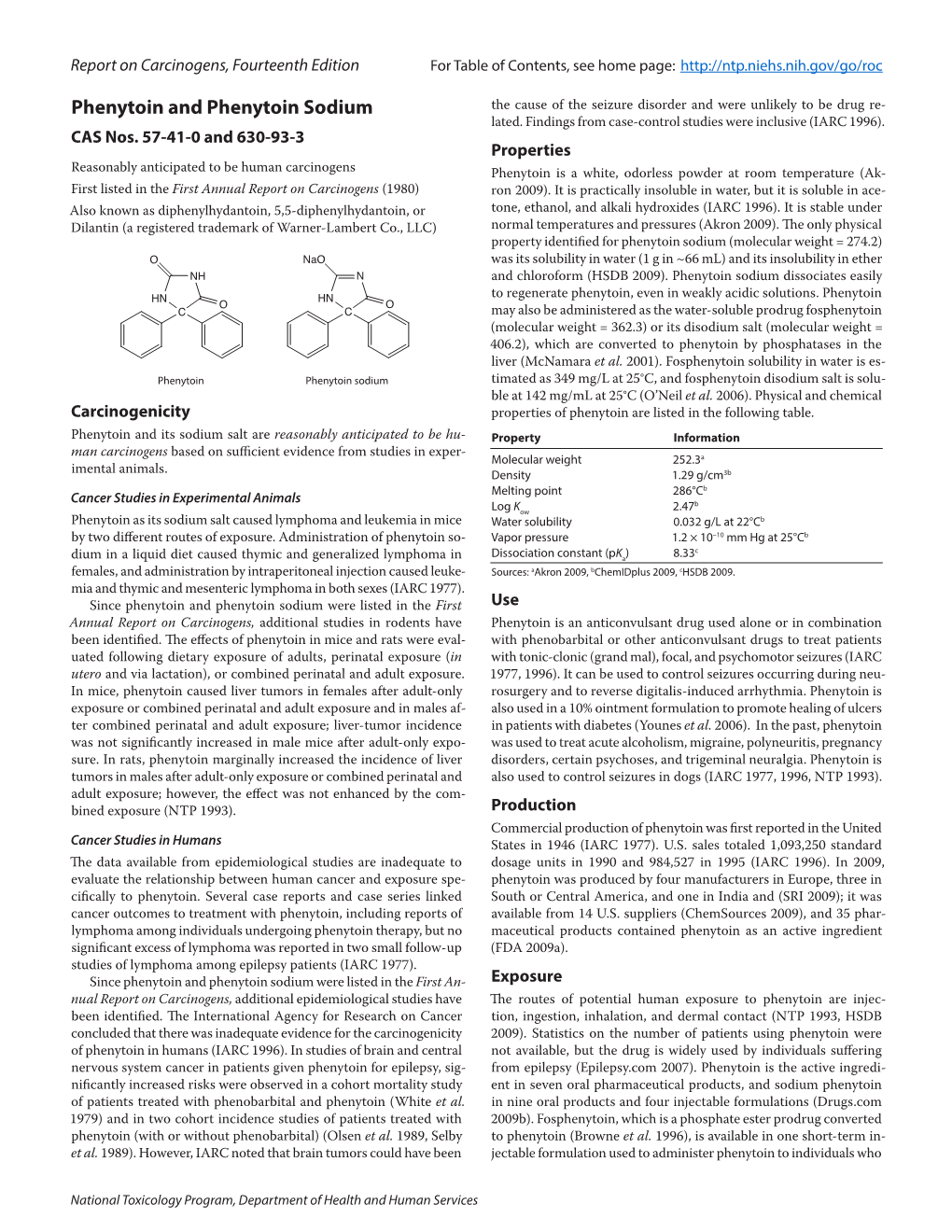 Phenytoin and Phenytoin Sodium the Cause of the Seizure Disorder and Were Unlikely to Be Drug Re- Lated