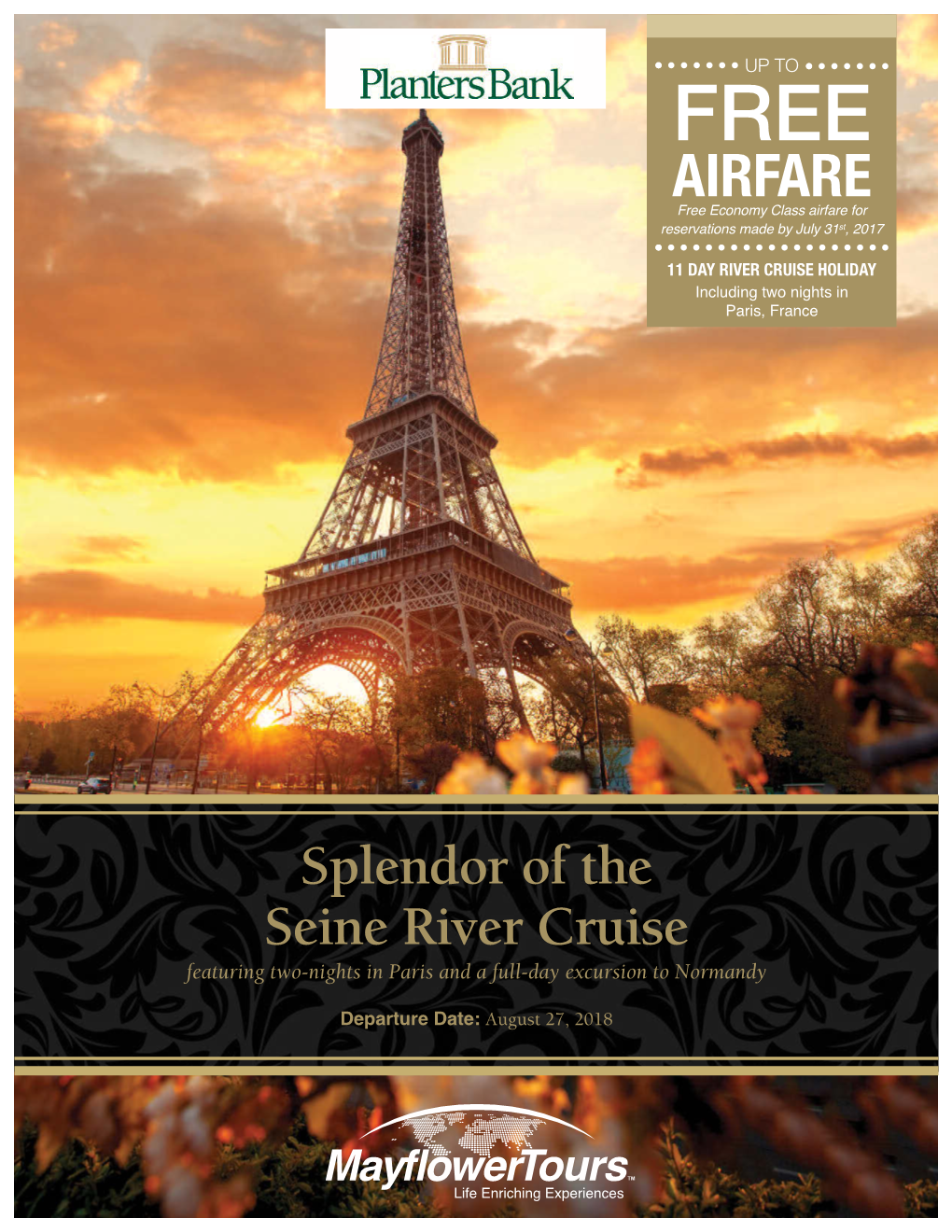 AIRFARE Free Economy Class Airfare for Reservations Made by July 31St, 2017 11 DAY RIVER CRUISE HOLIDAY Including Two Nights in Paris, France