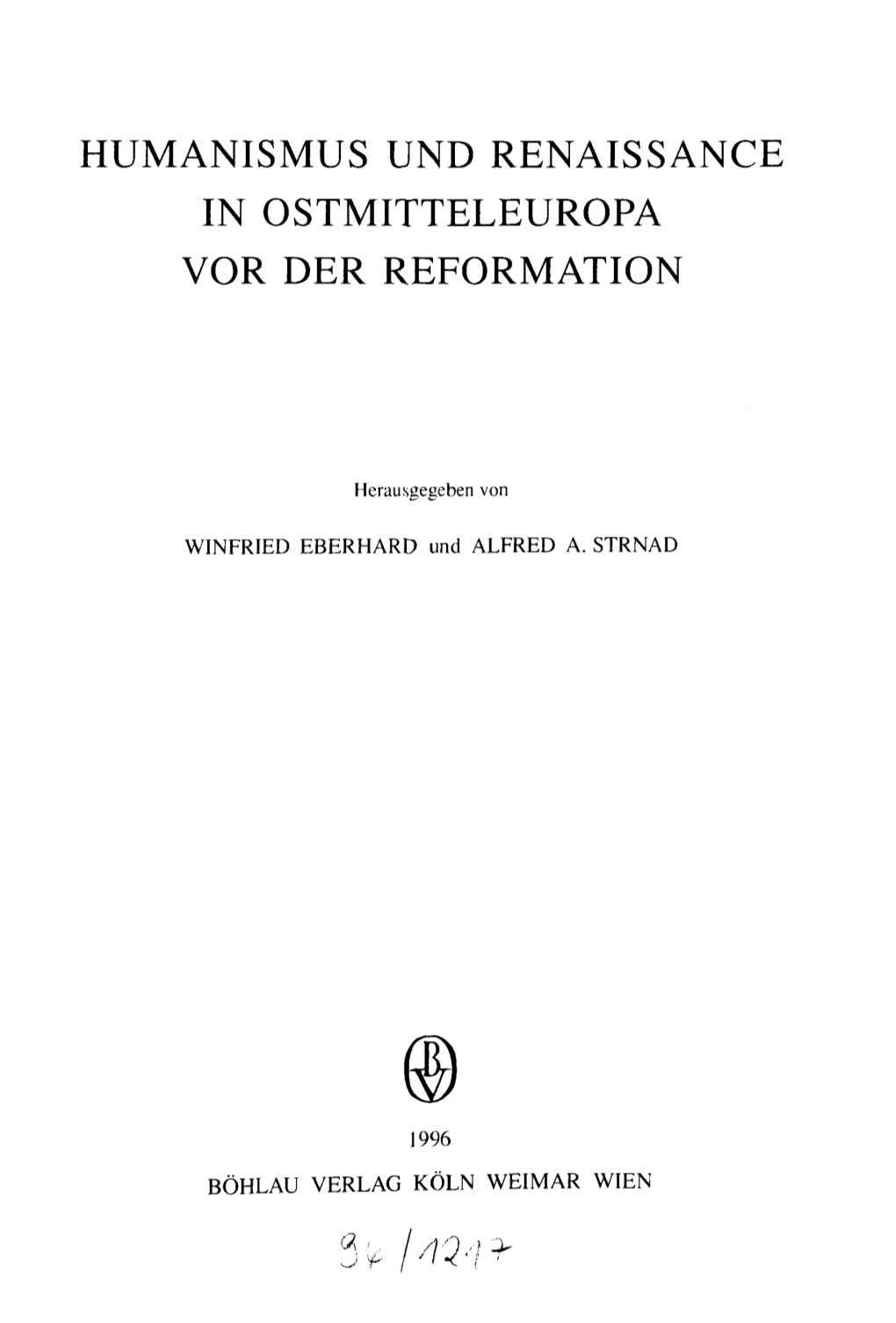 Humanismus Und Renaissance in Ostmitteleuropa Vor Der Reformation