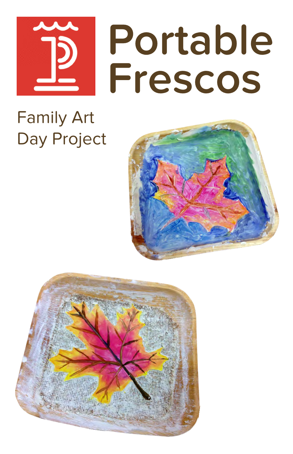 Portable Frescos Family Art Day Project Fresco What Is It? Fresco (Meaning “Fresh”) Is Painting Done on Lime Plaster, Traditionally on Walls