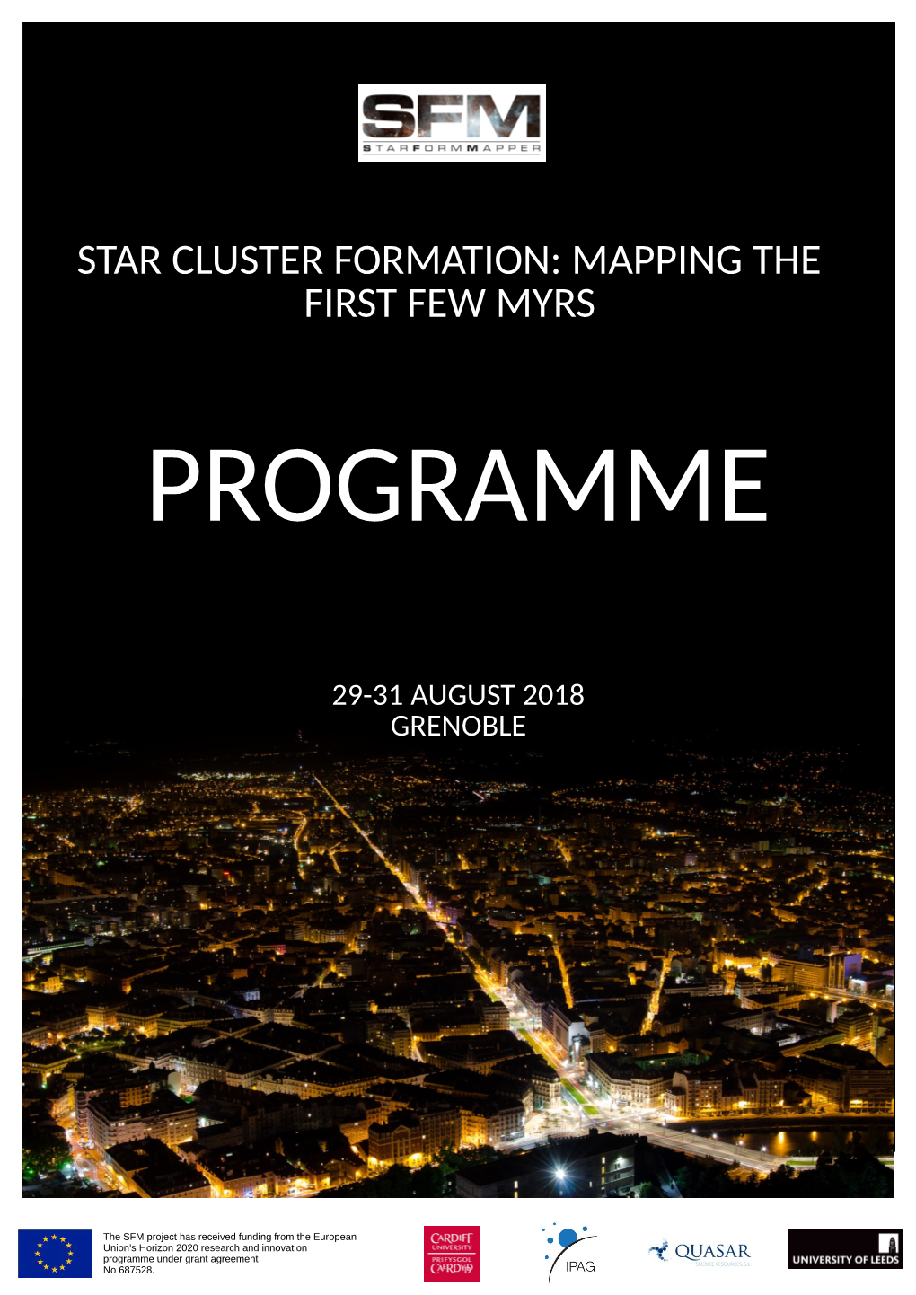 Star Cluster Formation: Mapping the First Few Myrs Programme