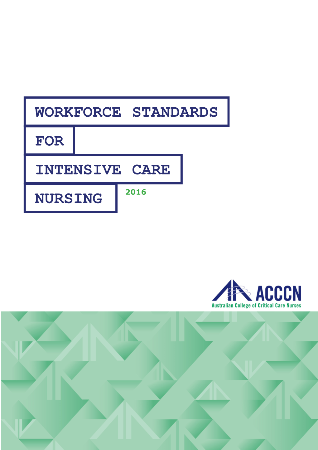 Workforce Standards for Intensive Care Nursing (ACCCN)