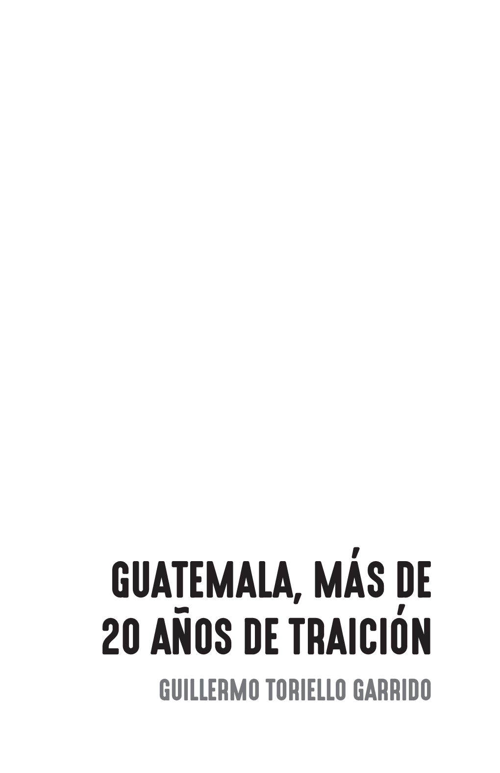 Guillermo Toriello Garrido Isbn: 978-9929-702-10-3
