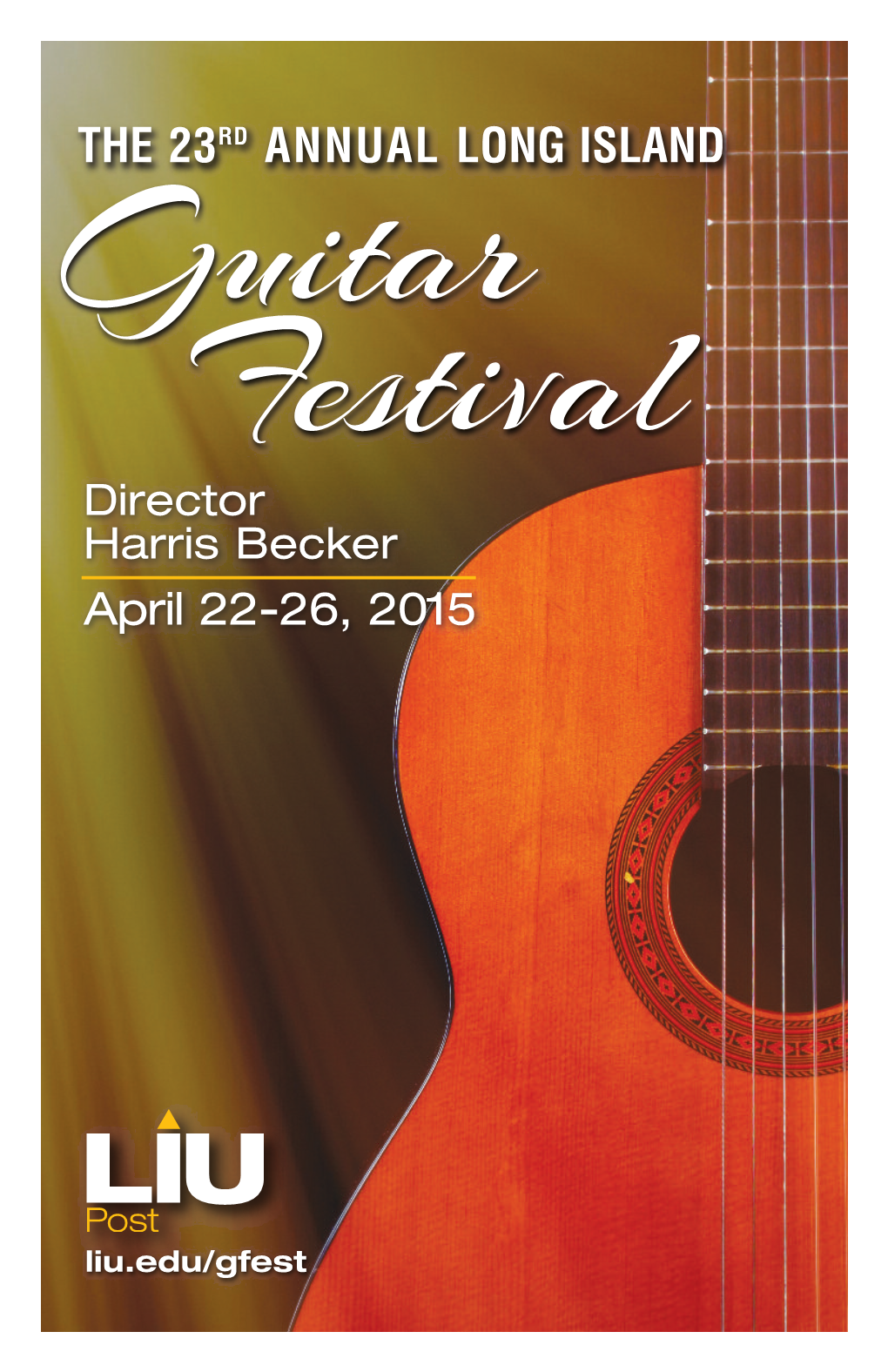 Guitar Festival Director Harris Becker April 22-26, 2015
