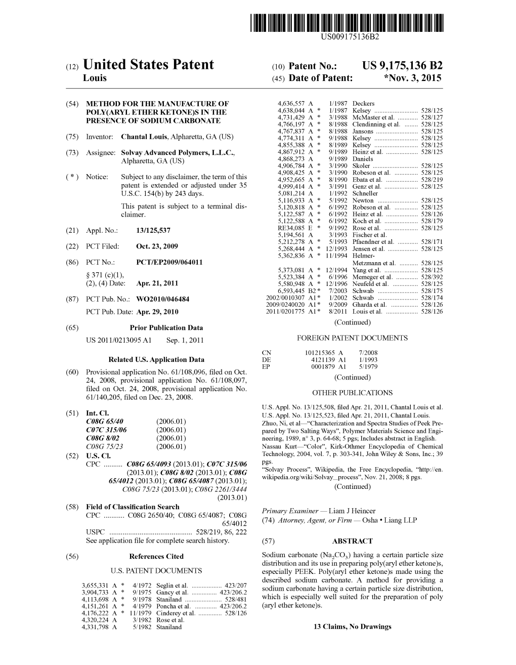 United States Patent (10) Patent No.: US 9,175,136 B2 Louis (45) Date of Patent: *Nov