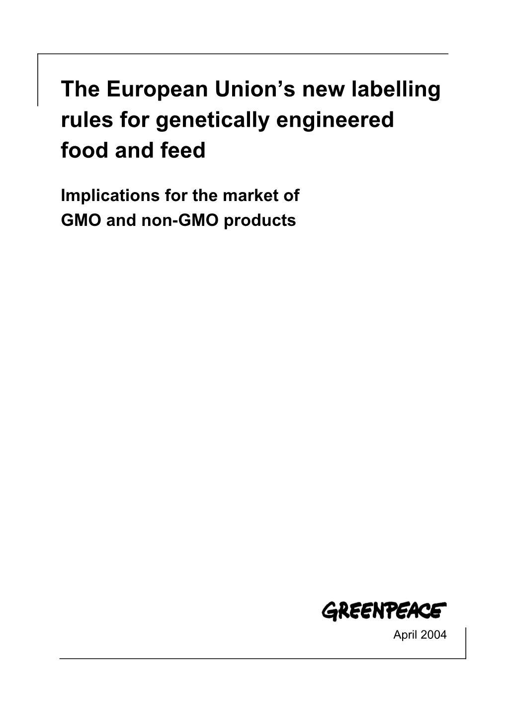 Prospects of GMO and Non-GMO Commodities in the European Union