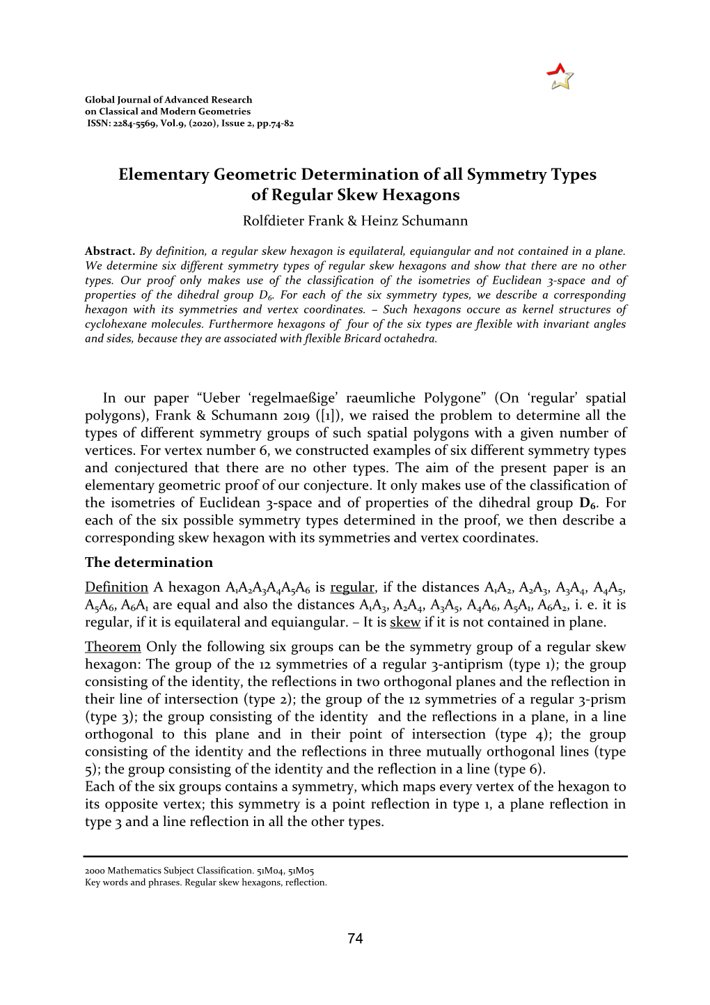 Elementary Geometric Determination of All Symmetry Types of Regular Skew Hexagons Rolfdieter Frank & Heinz Schumann