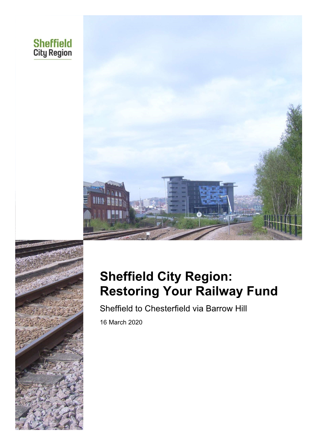 Restoring Your Railway Fund Sheffield to Chesterfield Via Barrow Hill 16 March 2020