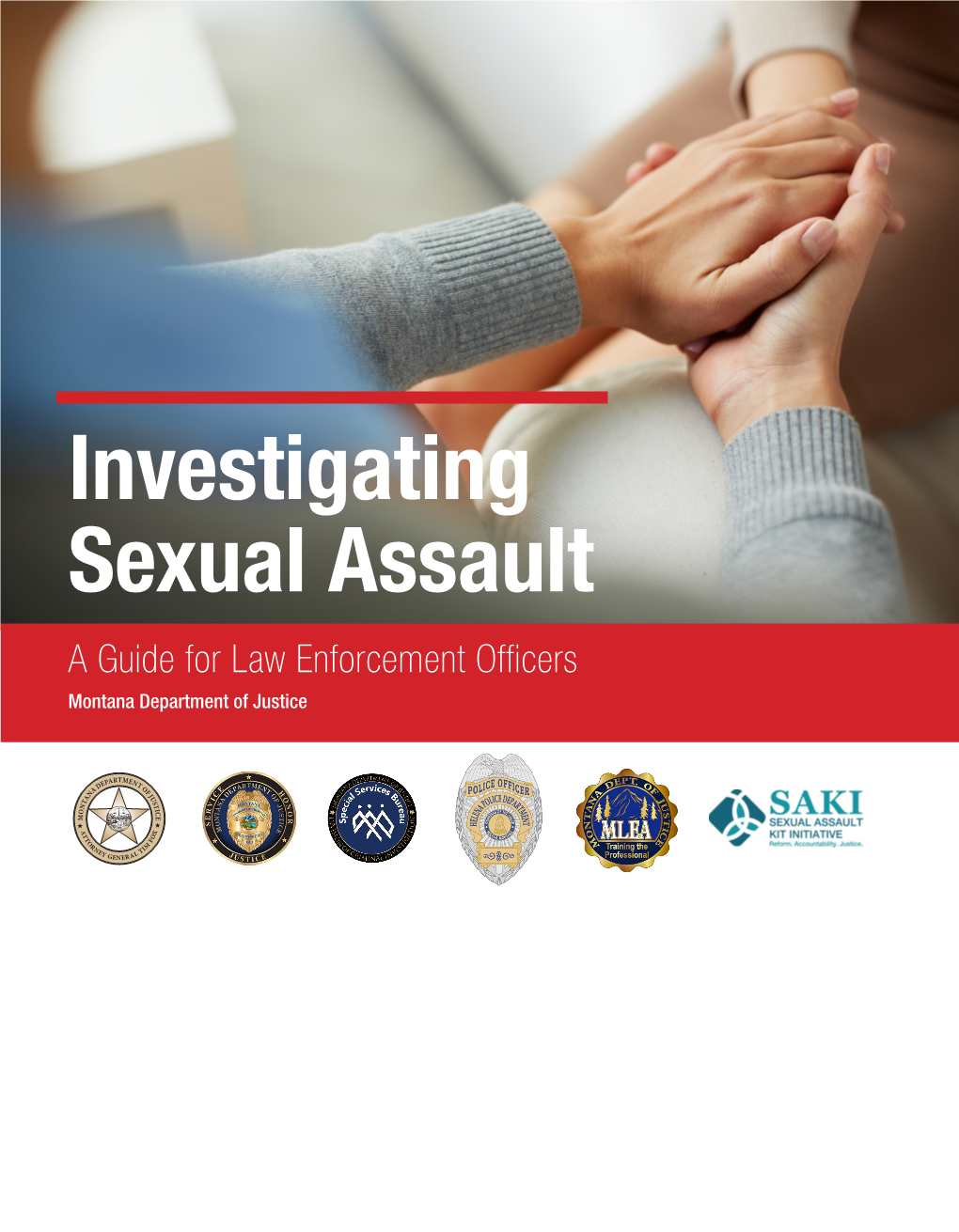 Investigating Sexual Assault a Guide for Law Enforcement Officers Montana Department of Justice