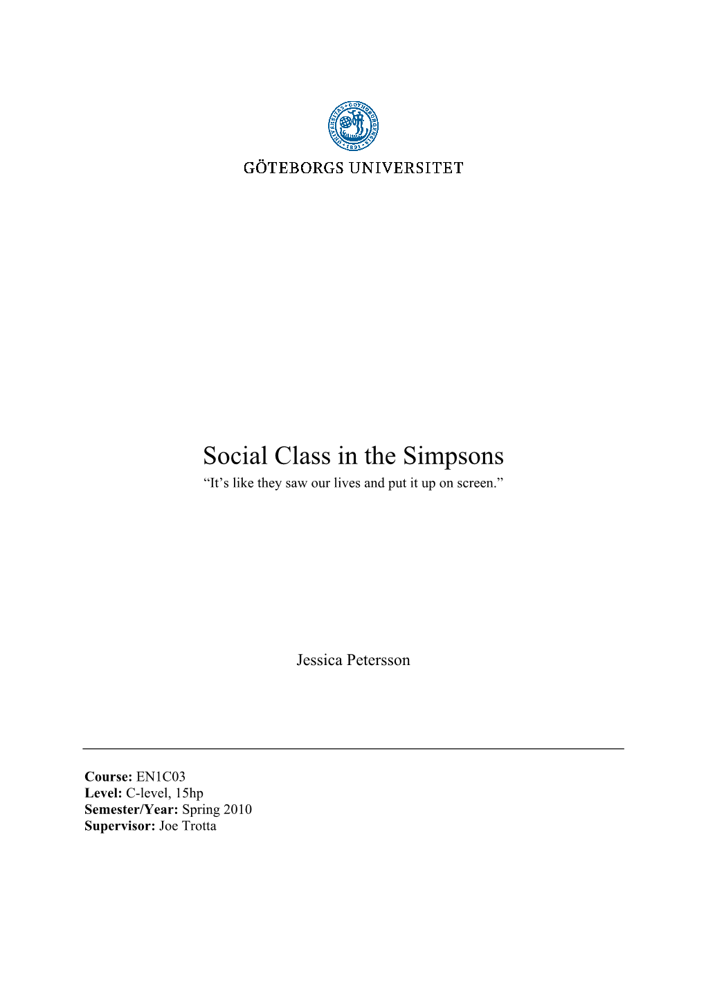 Social Class in the Simpsons “It’S Like They Saw Our Lives and Put It up on Screen.”