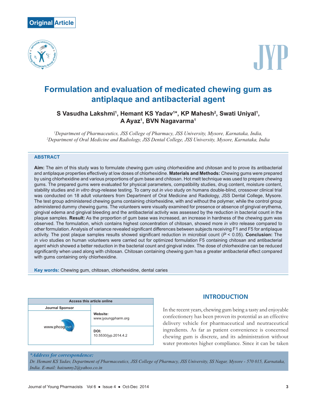 Formulation and Evaluation of Medicated Chewing Gum As Antiplaque and Antibacterial Agent