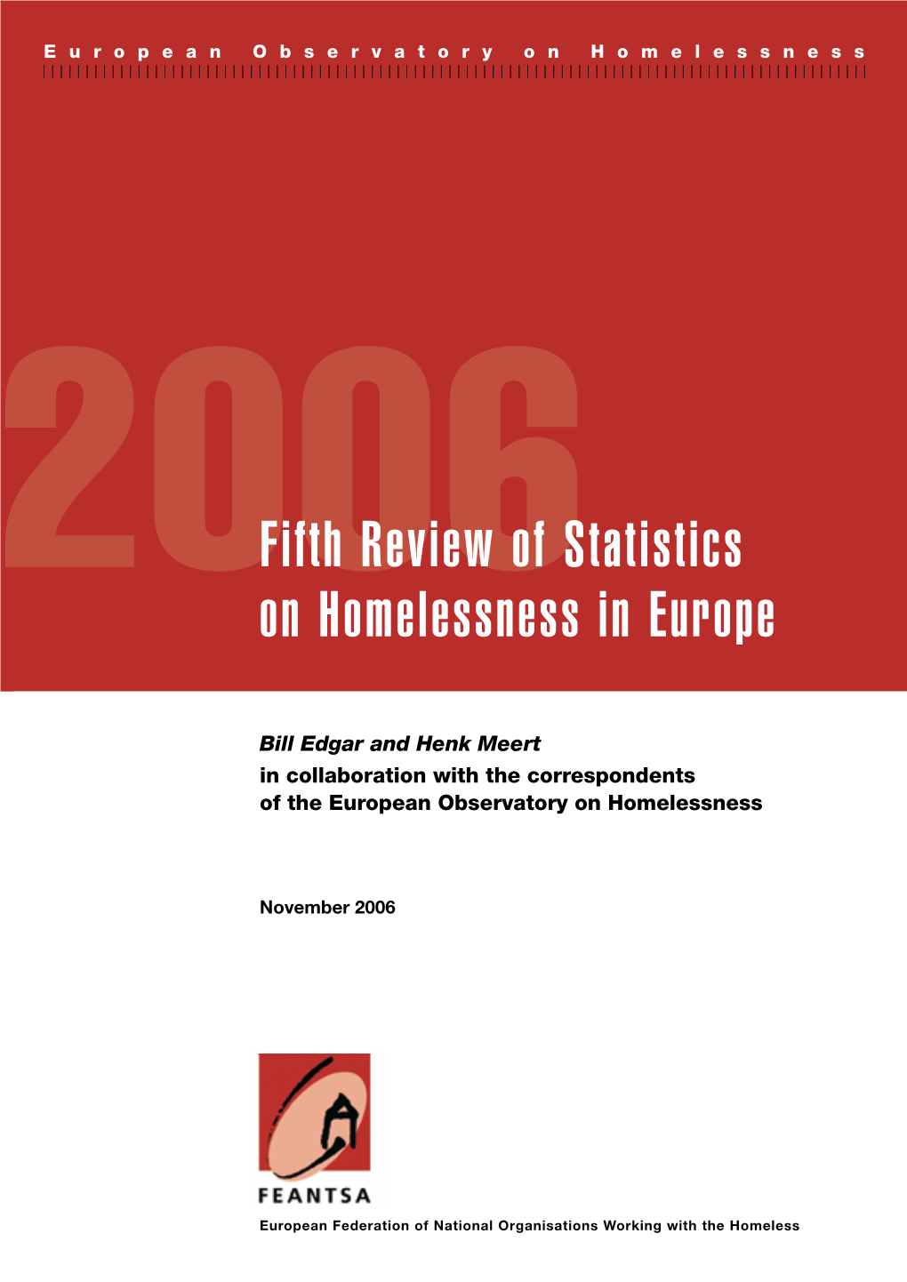 2006Fifth Review of Statistics on Homelessness in Europe