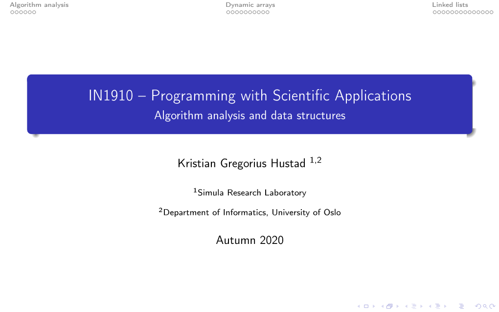 IN1910 – Programming with Scientiﬁc Applications Algorithm Analysis and Data Structures