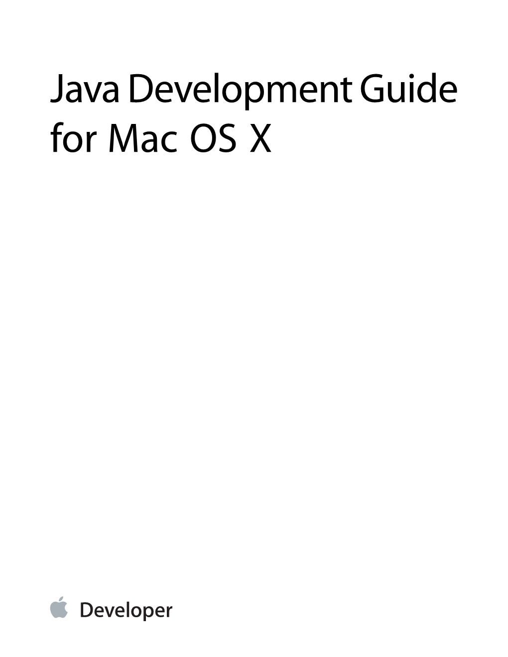 Java Development Guide for Mac OS X Contents